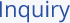 Inquiry